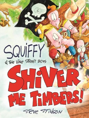 cover image of Squiffy and the Vine Street Boys in Shiver Me Timbers